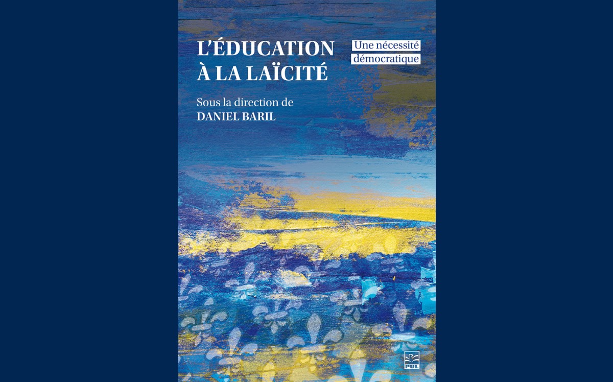 [ Sous la direction de Daniel BARIL ] L’Éducation à la laïcité. Une nécessité démocratique