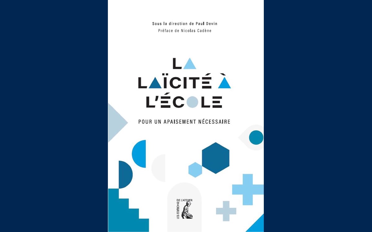 [ Sous la direction de Paul DEVIN ] La laïcité à l’école. Pour un apaisement nécessaire
