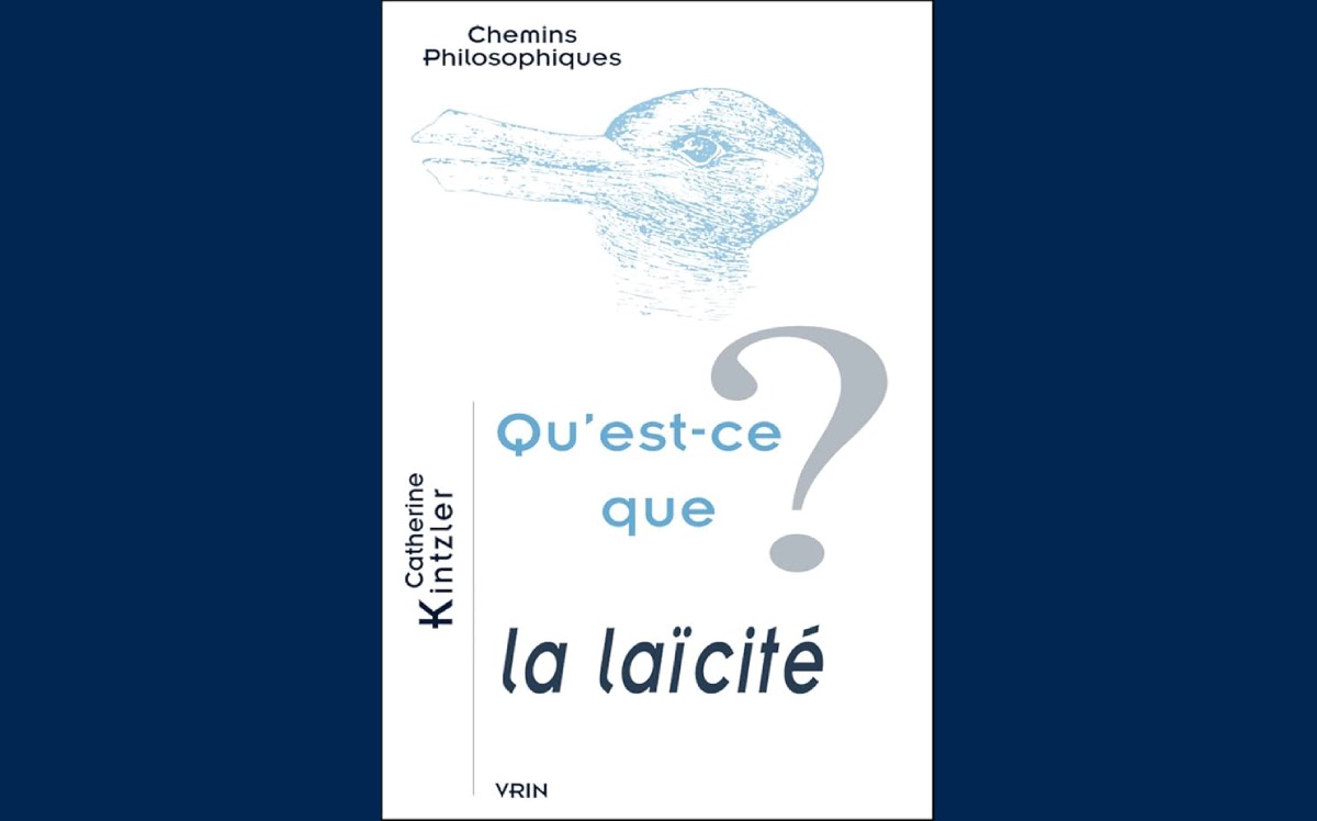 [ Catherine, KINTZLER ] Qu’est-ce que la laïcité?