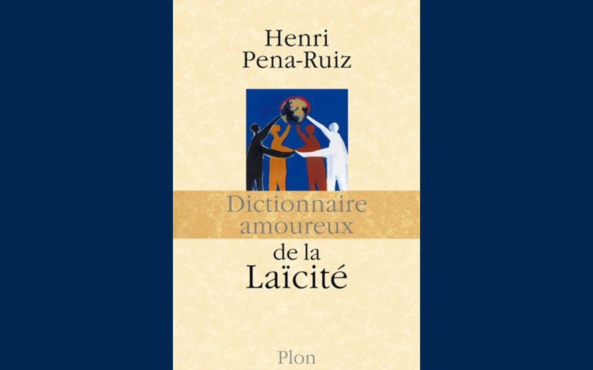 [ Henri PENA-RUIZ ] Dictionnaire amoureux de la laïcité