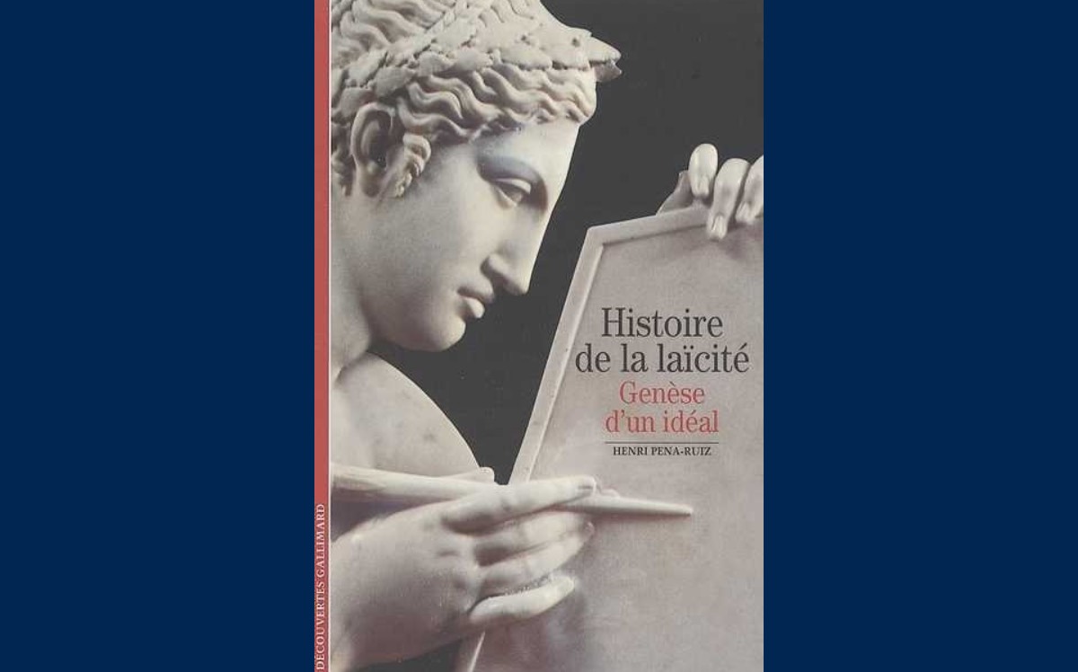 [ Henri PENA-RUIZ ] Histoire de la laïcité. Genèse d’un idéal